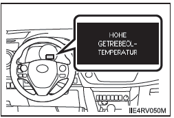  Falls die Automatikgetriebeöl-Temperaturwarnmeldung angezeigt wird